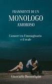 FRAMMENTI DI UN MONOLOGO AMOROSO (eBook, ePUB)