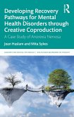 Developing Recovery Pathways for Mental Health Disorders through Creative Coproduction (eBook, ePUB)