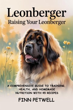Cover Leonberger: Raising Your Leonberger (eBook, ePUB)