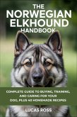 The Norwegian Elkhound Handbook (eBook, ePUB)