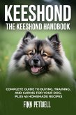 Keeshond: The Keeshond Handbook (eBook, ePUB)