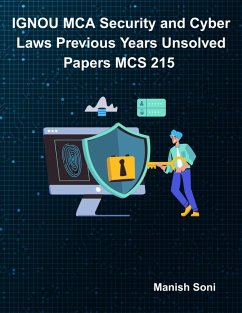 Cover IGNOU MCA Security and Cyber Laws Previous Years Unsolved Papers MCS 215 (eBook, ePUB)