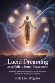 Lucid Dreaming as a Path to Inner Expansion (eBook, ePUB) Lucid Dreaming as a Path to Inner Expansion (eBook, ePUB)