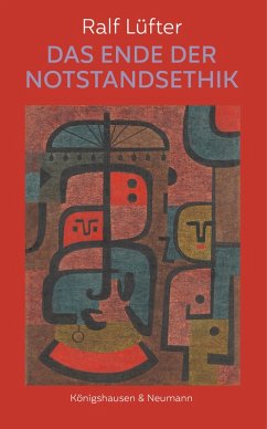 Cover Das Ende der Notstandsethik (eBook, PDF)