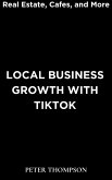 Local Business Growth with Tiktok (eBook, ePUB)