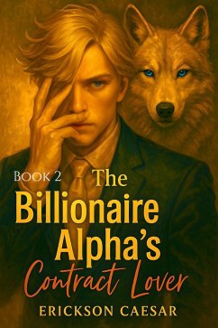 The Billionaire Alphas Contract Lover (eBook, ePUB) - Caesar, Erickson