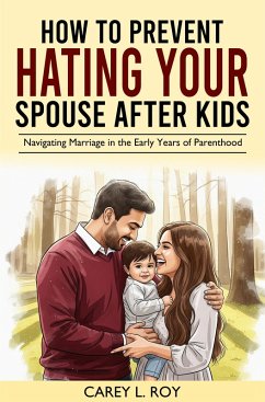 Cover How to Prevent Hating Your Spouse after Kids (eBook, ePUB)