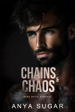 Chains & Chaos (eBook, ePUB) - Sugar, Anya