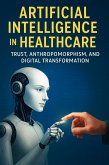 Artificial Intelligence in Healthcare (eBook, ePUB) Artificial Intelligence in Healthcare (eBook, ePUB)