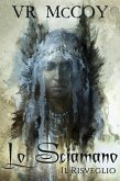 Lo Sciamano - Il Risveglio (eBook, ePUB)