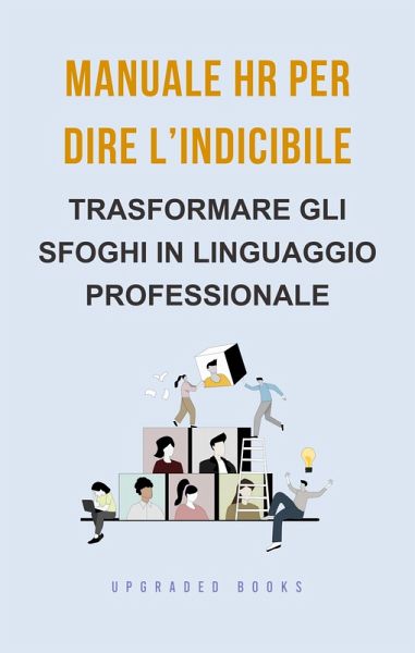 Manuale HR per dire l'indicibile (eBook, ePUB)