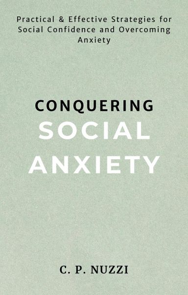 Conquering Social Anxiety (eBook, ePUB) Conquering Social Anxiety (eBook, ePUB)