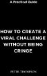 How to Create a Viral Challenge without... - Bild 1