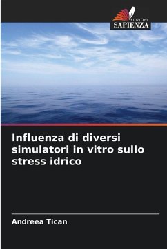 Cover Influenza di diversi simulatori in vitro sullo stress idrico