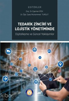 Cover Tedarik Zinciri ve Lojistik Yönetiminde Dijitallesme ve Güncel Uygulamalar