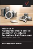Ró¿nice w wynagrodzeniach kobiet i m¿¿czyzn w sektorze formalnym i nieformalnym Ró¿nice w wynagrodzeniach kobiet i m¿¿czyzn w sektorze formalnym i nieformalnym