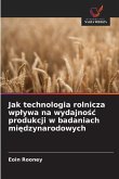Jak technologia rolnicza wp¿ywa na wydajno¿¿ produkcji w badaniach mi¿dzynarodowych