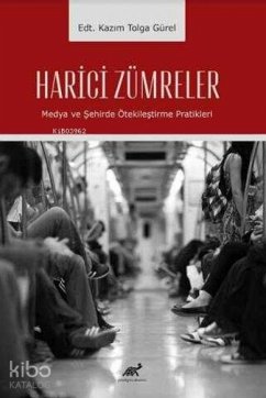 Cover Harici Zümreler Medya ve Sehirde Ötekilestirme Pratikleri