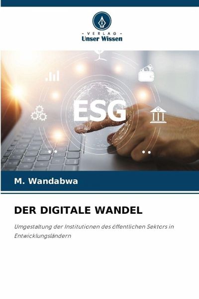 DER DIGITALE WANDEL DER DIGITALE WANDEL