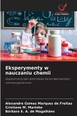 Eksperymenty w nauczaniu chemii Eksperymenty w nauczaniu chemii