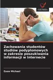 Zachowania studentów studiów podyplomowych w zakresie poszukiwania informacji w Internecie