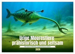 Urige Meerestiere prähistorisch und seltsam (Wandkalender 2026 DIN A2 quer), CALVENDO Monatskalender - Calvendo;Waurick, Kerstin Urige Meerestiere prähistorisch und seltsam (Wandkalender 2026 DIN A2 quer), CALVENDO Monatskalender - Calvendo;Waurick, Kerstin