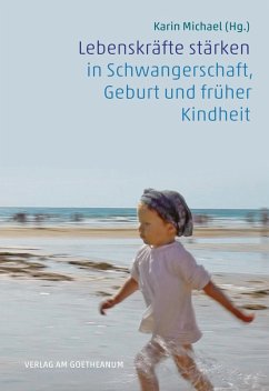 Cover Lebenskräfte stärken in Schwangerschaft, Geburt und früher Kindheit