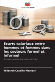 Écarts salariaux entre hommes et femmes dans les secteurs formel et informel Écarts salariaux entre hommes et femmes dans les secteurs formel et informel