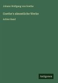 Goethe's sämmtliche Werke