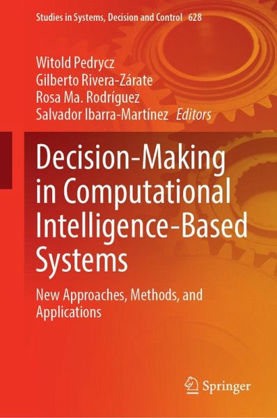 Decision-Making in Computational Intelligence-Based Systems Decision-Making in Computational Intelligence-Based Systems