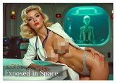 Sci-Fi Pin-up Girls - Exposed in Space (Wandkalender 2026 DIN A3 quer), CALVENDO Monatskalender