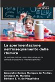 La sperimentazione nell'insegnamento della chimica La sperimentazione nell'insegnamento della chimica