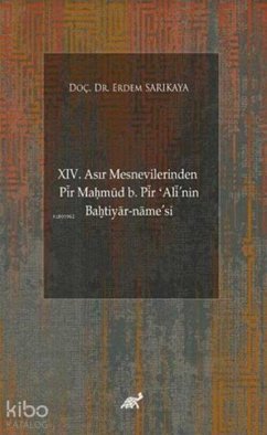 Cover 14. Asir Mesnevilerinden Pir Maḥmud b. Pir Alinin Baḫtiyar-namesi
