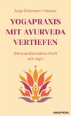 Yogapraxis mit Ayurveda vertiefen Yogapraxis mit Ayurveda vertiefen