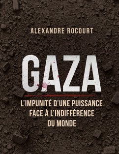 Cover Gaza - L'impunité d'une puissance face à l'indifférence du monde