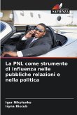 La PNL come strumento di influenza nelle pubbliche relazioni e nella politica