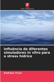 Influência de diferentes simuladores in vitro para o stress hídrico Influência de diferentes simuladores in vitro para o stress hídrico