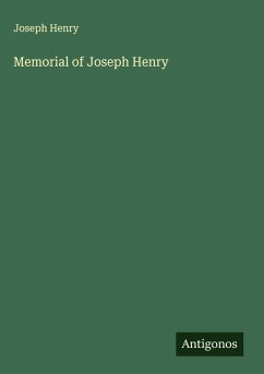 Memorial of Joseph Henry - Henry, Joseph