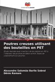 Poutres creuses utilisant des bouteilles en PET