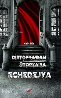 Cover Distopyadan Ütopyaya Echedejya