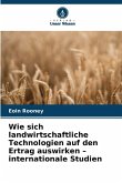 Wie sich landwirtschaftliche Technologien auf den Ertrag auswirken - internationale Studien Wie sich landwirtschaftliche Technologien auf den Ertrag auswirken - internationale Studien