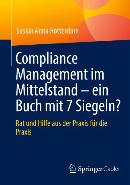 Compliance Management im Mittelstand - ein Buch mit 7 Siegeln? Compliance Management im Mittelstand - ein Buch mit 7 Siegeln?