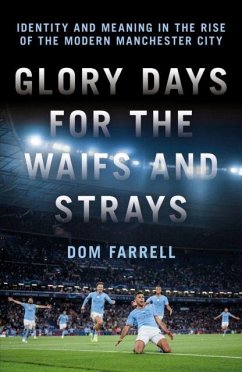 Glory Days for the Waifs and the Strays - Farrell, Dom