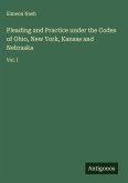 Pleading and Practice under the Codes of Ohio, New York, Kansas and Nebraska