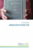 EBAUCHE D'UNE VIE EBAUCHE D'UNE VIE
