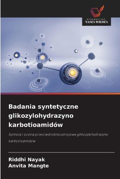 Cover Badania syntetyczne glikozylohydrazyno karbotioamidów