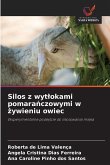 Silos z wyt¿okami pomara¿czowymi w ¿ywieniu owiec Silos z wyt¿okami pomara¿czowymi w ¿ywieniu owiec