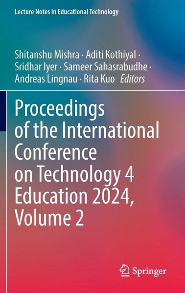 Proceedings of the International Conference on Technology 4 Education 2024, Volume 2 Proceedings of the International Conference on Technology 4 Education 2024, Volume 2