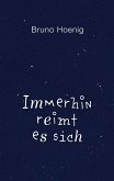 Immerhin reimt es sich Immerhin reimt es sich