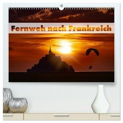Fernweh nach Frankreich (hochwertiger Premium Wandkalender 2026 DIN A2 quer), Kunstdruck in Hochglanz - Calvendo Fernweh nach Frankreich (hochwertiger Premium Wandkalender 2026 DIN A2 quer), Kunstdruck in Hochglanz - Calvendo